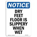 Signmission OSHA Sign, Dry Feet Floor Is Slippery When Wet, 18in X 12in, 12" W, 18" H, Portrait, D-1218-V-11578 OS-NS-D-1218-V-11578